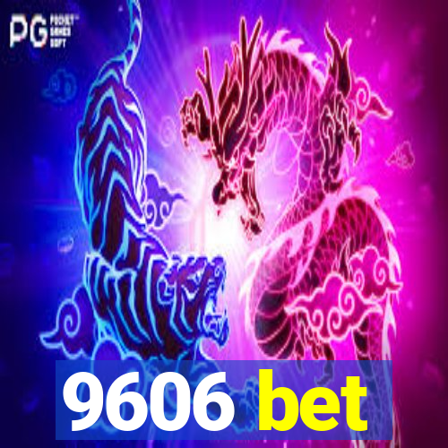 9606 bet